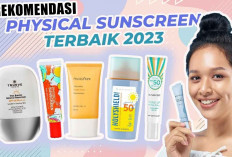 5 Rekomendasi Physical Sunscreen Terbaik Lindungi Kulitmu 