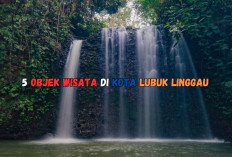 5 Rekomendasi Wisata di Lubuk Linggau, Objek Wisata Alam Paling Hits!