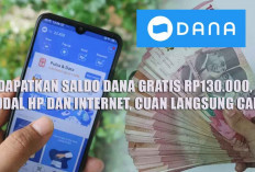 Klaim Sekarang! Dapatkan Saldo DANA Gratis Rp130.000, Modal HP dan Internet, Cuan Langsung Cair