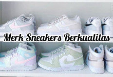 7 Merk Sneakers Berkualitas yang Wajib Kamu Punya, Ga Bikin Kaki Lecet Nyaman Buat Jalan, Dijamin Makin Kece