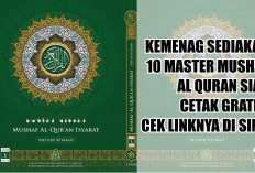 Kemenag Sediakan 10 Master Mushaf Al Quran Siap Cetak Gratis, Cek Linknya di Sini!