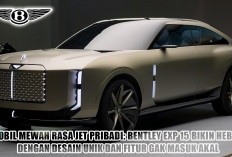 Mobil Mewah Rasa Jet Pribadi: Bentley EXP 15 Bikin Heboh dengan Desain Unik dan Fitur Gak Masuk Akal