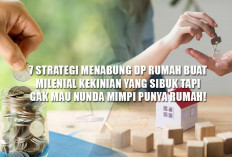 7 Strategi Menabung DP Rumah Buat Milenial Kekinian yang Sibuk tapi Gak Mau Nunda Mimpi Punya Rumah!