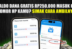 Saldo DANA Gratis Rp250.000 Masuk ke Nomor HP Kamu? Simak Cara Ambilnya