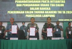 Panselinda Catar TNI TA 2024 Lampung Berikan Arahan Kepada 113 Orang Tua dan Tanda Tangani Pakta Integritas