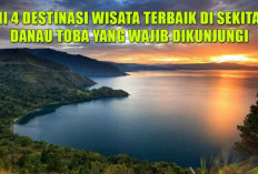 Menakjubkan! Ini 4 Destinasi Wisata Terbaik di Sekitar Danau Toba yang Wajib Dikunjungi, Pemandangannya Syahdu