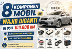 8 Komponen Mobil Ini Wajib Diganti di Usia 100.000 KM agar Performa Tetap Prima dan Kantong Tidak Jebol