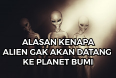 Alasan Kenapa Alien Tidak Akan Pernah Datang ke Bumi