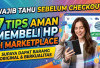 Wajib Tau Sebelum Checkout! 7 Tips Aman Membeli HP di Marketplace supaya Dapat Barang Original dan Berkualitas