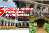 Kunjungi 5 Destinasi Wisata Horor di Indonesia Ini Jelang Halloween!