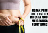 Nggak Perlu Diet Ekstrem, Ini Cara Mudah Mengecilkan Perut Buncit