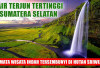 5 Air Terjun Tertinggi di Sumatera Selatan, Permata Wisata Indah Tersembunyi di Tengah Hutan 