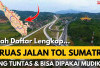 Daftar 15 Ruas Jalan Tol Trans Sumatera, Proyek Jokowi yang Menghabiskan Dana Investasi Lebih Rp500 Triliun