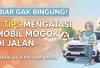 Biar Gak Bingung! Ini 8 Tips Mengatasi Mobil Mogok di Jalan dengan Langkah Tepat dan Aman