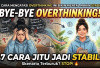 Bye-Bye Skenario Terburuk di Kepala! 7 Cara Mengatasi Rasa Overthinking Ini Bikin Mental Makin Stabil