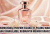 Sekali Semprot Langsung Nempel! Rekomendasi Parfum Scarlett Paling Wangi dan Tahan Lama, Aromanya Mewah Banget