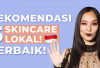 5 Rekomendasi Produk Skincare Lokal Murah Meriah Namun Berkualitas!