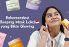 Rekomendasi 5 Sleeping Mask untuk Remaja Terbaik, Miliki Kelembapan Bikin Kulit Sehat