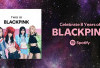 Get Ready, Blinks! 8 Years Debut Anniversary Bersama BLACKPINK Hanya di Spotify