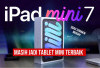 Masih Jadi Raja Tablet Compact! Ini Alasan iPad Mini 7 Tetap Worth-It Tahun 2026
