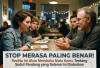 Stop Merasa Paling Benar! Realita Ini Akan Membuka Mata Kamu Tentang Sudut Pandang yang Selama Ini Diabaikan