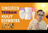Kulit Anti Kusam! Ini 4 Sunscreen Pilihan yang Bikin Wajah Adem dan Pasti Glowing