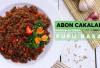 Resep Abon Cakalang Fufu Basah, Pakai Nasi Hangat Langsung Ludes