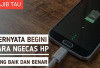Jangan Lakukan Lagi! Kebiasaan Buruk Saat Cas HP yang Menghancurkan Baterai