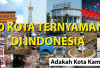 Deretan 10 Kota Ternyaman di Indonesia, Cocok Dijadikan Tempat Tinggal Masa Tua, Adakah Kota Kamu?