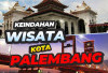 7 Rekomendasi Destinasi Wisata Menarik di Palembang, Wajib Kamu Kunjungi!