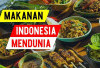  Deretan 7 Kuliner Khas Indonesia yang Mendunia, Rasanya Emang Juara!