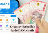 Giveaway Berhadiah Saldo DANA Gratis, Buruan Ikuti Langkahnya Disini 