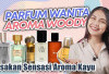 Rasakan Sensasi Aroma Kayu! 5 Rekomendasi Parfum Woody untuk Wanita
